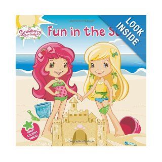 Fun in the Sun (Strawberry Shortcake) Amy Ackelsberg 9780448464749 Books