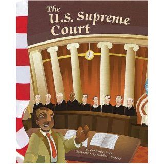 The U.S. Supreme Court (American Symbols) Anastasia Suen, Jill Kalz, Matthew Skeens, Melissa Kes, Abbey Fitzgerald 9781404847071 Books