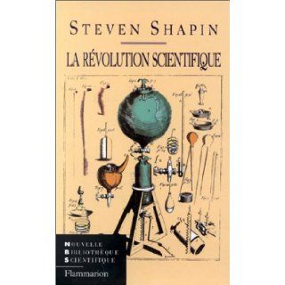 La rvolution scientifique Steven Shapin 9782082112345 Books