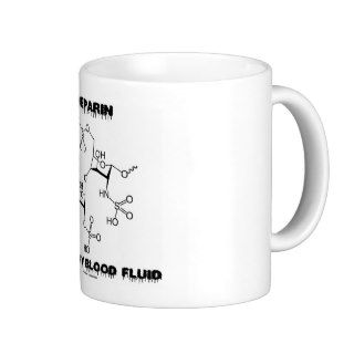 Heparin Keeps My Blood Fluid (Chemistry Molecule) Mug