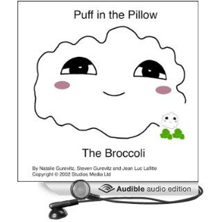Puff in the Pillow The Broccoli (Audible Audio Edition) Natalie Gurevitz, Steven Gurevitz, Jean Luc Lafitte Books