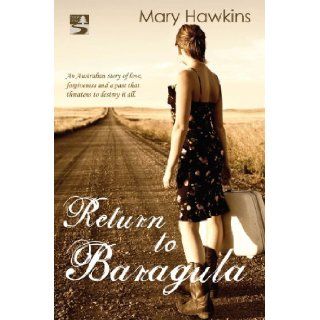 Return to Baragula (Baragula Series, Book 1) Mary Hawkins 9780980452310 Books