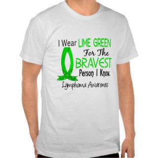 Bravest Person I Know Lymphoma Shirt