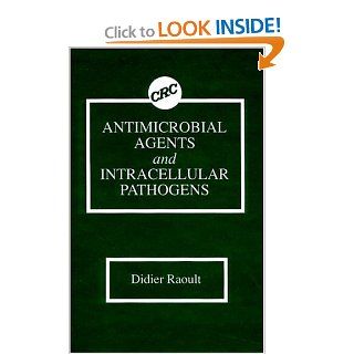 Antimicrobial Agents and Intracellular Pathogens Didier Raoult 9780849349249 Books