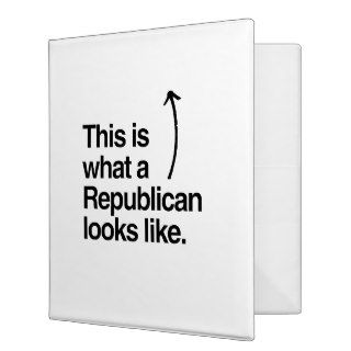 THIS IS WHAT A REPUBLICAN LOOKS LIKE.png 3 Ring Binder
