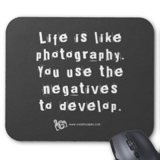 Life Is Like Photography v.2 Mousepads