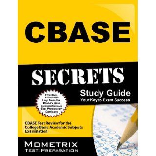 CBASE Secrets Study Guide CBASE Test Review for the College Basic Academic Subjects Examination CBASE Exam Secrets Test Prep Team 9781609712440 Books