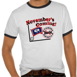 Wyoming Anti ObamaCare – November’s Coming Tshirts