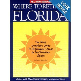 Where To Retire In Florida Richard Fox 9780964421660 Books