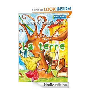 La Terre Les contes de Valrie Bonenfant   Les quatre lments   T3 (Jeunesse) (French Edition) eBook Valrie Bonenfant, Nacimag'Ine Kindle Store
