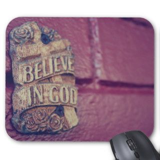 Believe in God Mouse Pad