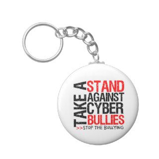 Take a Stand Against Cyber Bullies Key Chains