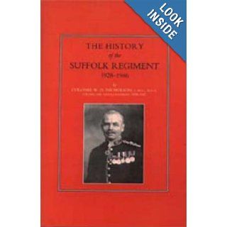 SUFFOLK REGIMENT 1928 1946 Col W. N. Nicholson 9781847341617 Books