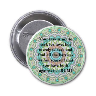 Rumi Mevlana quotation about love and barriers Pinback Buttons