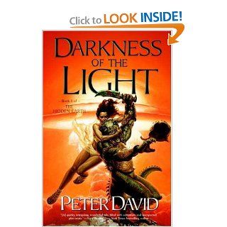 Darkness of the Light (The Hidden Earth Chronicles) Peter David Books