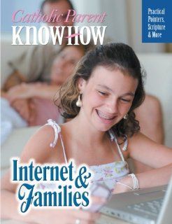 Catholic Parent Know how Internet & Families Woodeene Koenig Bricker 9781592764273 Books