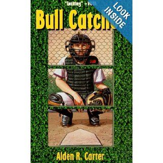 Bull Catcher Alden R. Carter 9780590509596 Books