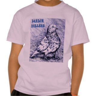 Parlor Roller Pigeon T shirts