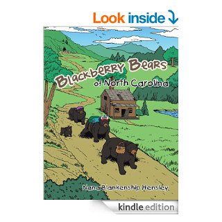Blackberry Bears of North Carolina   Kindle edition by Nana Blankenship Hensley. Children Kindle eBooks @ .