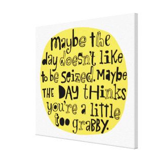 Shoe Box Quote   SeiZe tHe Day Gallery Wrap Canvas