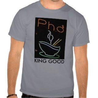 PHO KING GOOD T SHIRTS