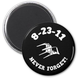 8 23 11 Never Forget Refrigerator Magnets