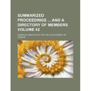 Summarized proceedings and a directory of members Volume 42 American Association for Science 9781130991536 Books