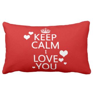 Keep Calm I Love You   all colors Throw Pillow