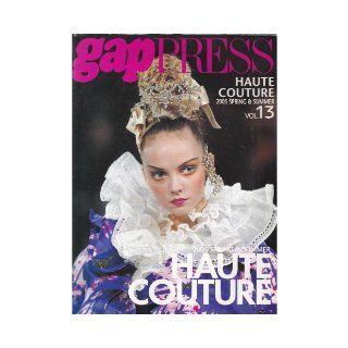 Paris haute couture (Vol.13 (2005spring & summer)) (Gap press COLLECTIONS) (2005) ISBN 4883572250 [Japanese Import] unknown 9784883572250 Books