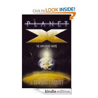 Planet X The Annunaki Wars   Kindle edition by J. Edward Parrott. Children Kindle eBooks @ .