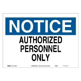 Brady 116018 10" Width x 7" Height B 586 Paper, Blue And Black On White Color Sustainable Safety Sign, Legend "Notice Authorized Personnel Only" Industrial Warning Signs