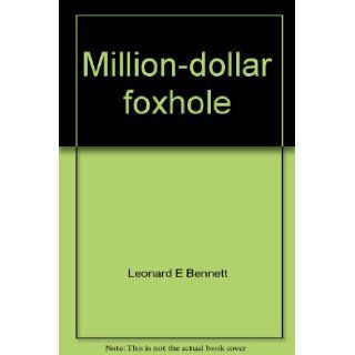 Million dollar foxhole The story of the Richey family Leonard E Bennett 9780682488730 Books