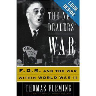 The New Dealers' War Fdr And The War Within World War Ii Thomas Fleming 9780465024643 Books