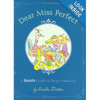 Dear Miss Perfect A Beast's Guide to Proper Behavior Sandra Dutton 9780618677177 Books
