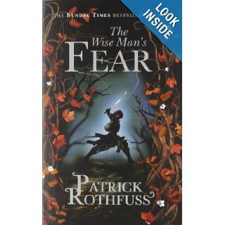 The Wise Man's Fear (The Kingkiller Chronicle) Patrick Rothfuss 9780575117938 Books
