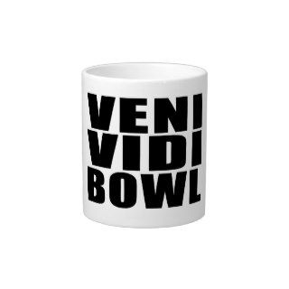 Funny Bowling Quotes Jokes  Veni Vidi Bowl Extra Large Mugs