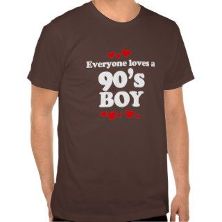 Everyone Loves a 90s Boy Shirt