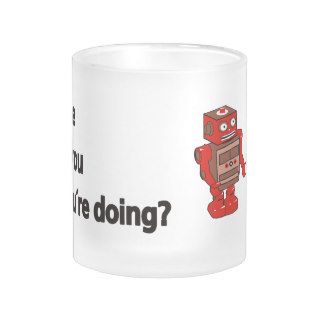 What the hell do you think you're doing coffee mug