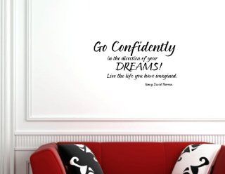 GO CONFIDENTLY IN THE DIRECTION OF YOUR DREAMS LIVE THE LIFE YOU HAV IMAGINE  Automotive Decals