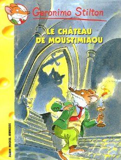 Le Chateau de Mistimiou N22 (Geronimo Stilton) (French Edition) Geronimo Stilton 9782226157898 Books