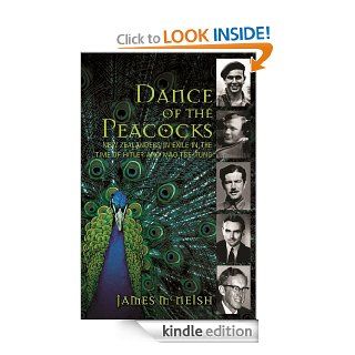 Dance of the Peacocks New Zealanders in Exile in the Time of Hitler and Mao Tse Tung eBook James McNeish Kindle Store