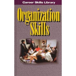 Organization Skills (Career Skills Library) Richard Worth 9780894342110 Books