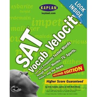 Kaplan SAT Vocab Velocity, Second Edition Learn 623 Frequently Tested Words through Music, Movies, TV, Sports, History, and the News (Kaplan SAT Verbal Velocity) Kaplan 9780743249935 Books