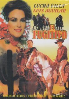 El Fugitivo Luis Aguilar, Rita Macedo, Amparo Rivelles, Lucha Villa Movies & TV