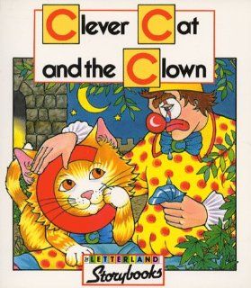 Clever Cat and the Clown (Letterland Storybooks) Richard Carlisle, Lyn Wendon, Helen Diamond, Jane Launchbury 9780003032185 Books