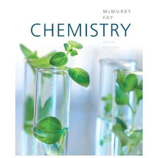 Chemistry (6th Edition) 6th (sixth) Edition by McMurry, John E., Fay, Robert C. [2011] Books