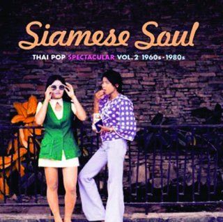 Siamese Soul Thai Spectacular 1960s 80s 2 Music