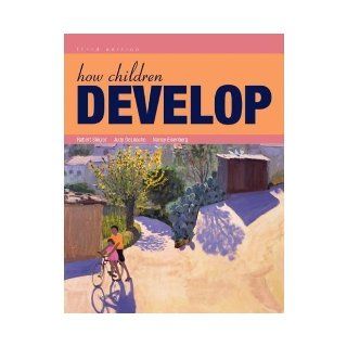 How Children Develop (Loose Leaf) 3rd (third) Edition by Siegler, Robert S., DeLoache, Judy S., Eisenberg, Nancy [2010] Books
