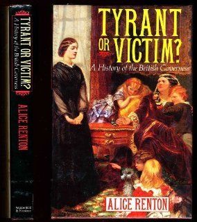 Tyrant or Victim? British Governess Alice Renton 9780297811688 Books