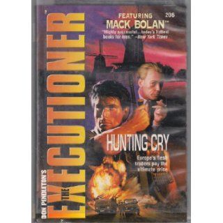Hunting Cry (Mack Bolan the Executioner) Don Pendleton 9781552043813 Books